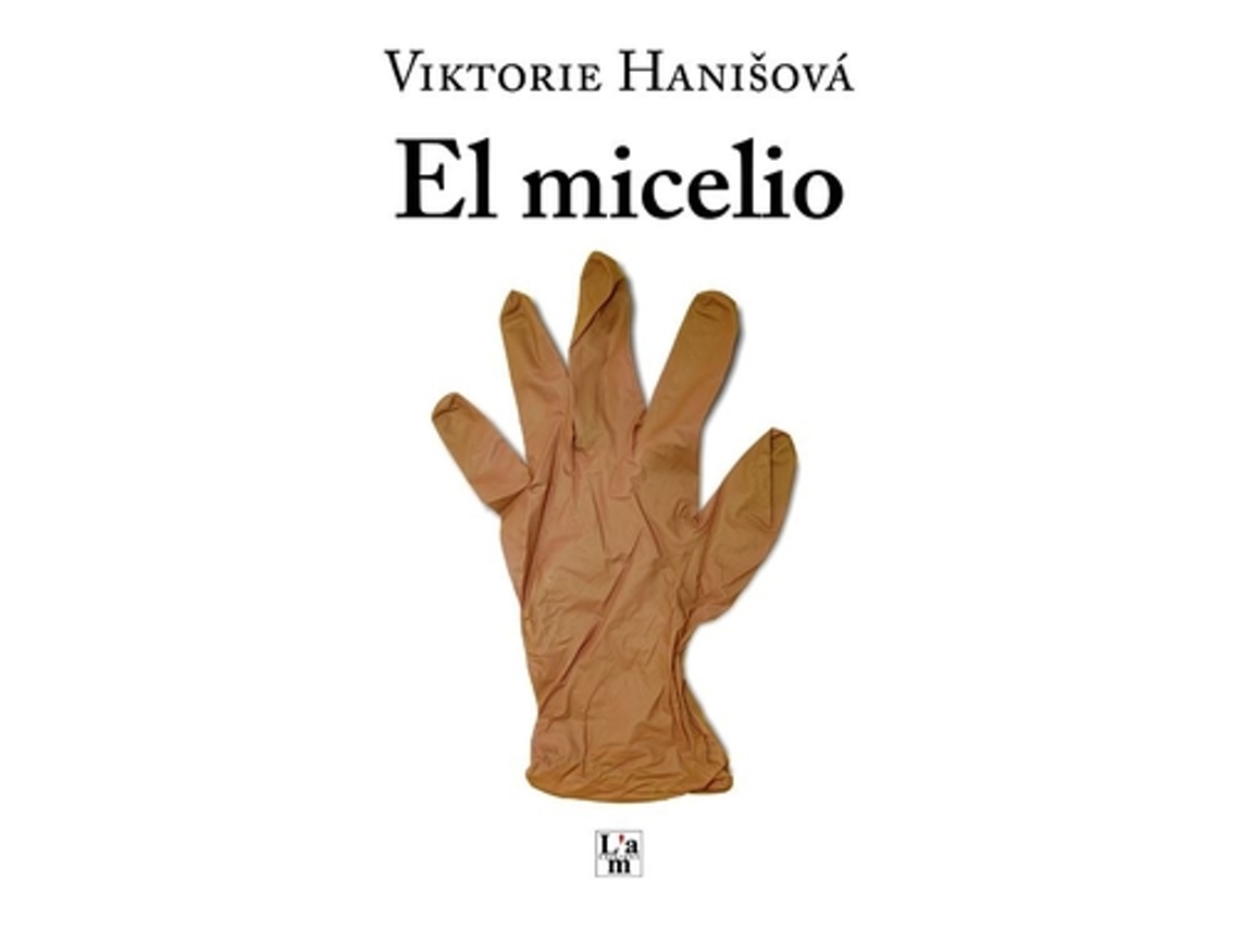 Libro -El Micelio- de Hanisová, -Viktorie (Castellano)