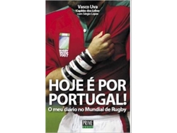 Libro HOJE É POR PORTUGAL! -Como Eu Vivi o Mundial de Rugby de Vasco Uva (Portugués)