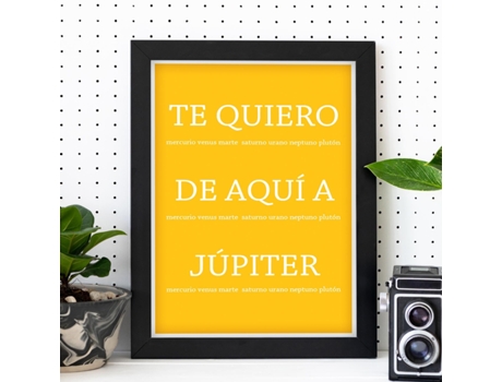 Póster NACNIC con Mensaje Feliz. Te Quiero de Aquí A Jupiter.