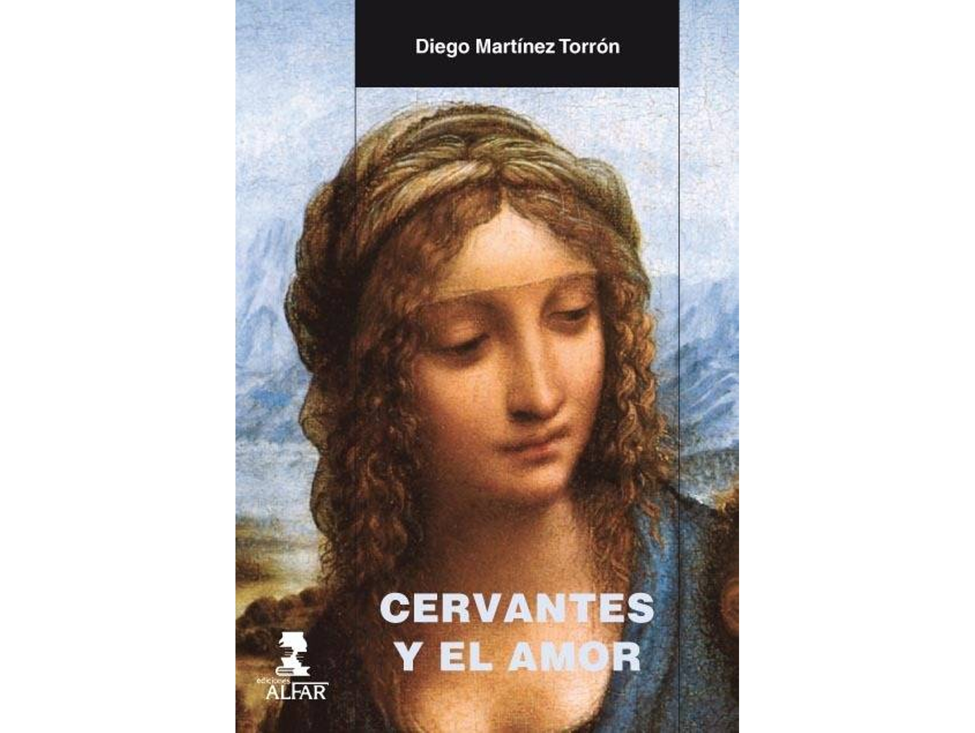 Libro Cervantes Y El Amor de Diego Martínez Torron (Español)