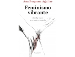 Libro Feminismo Vibrante de Ana Requena (Español)