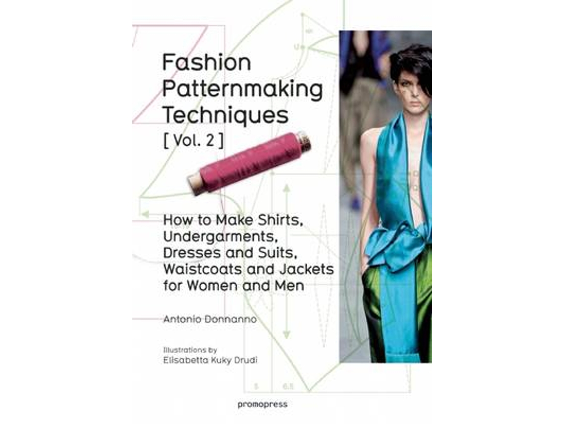Libro Fashion Patternmaking Techniques: Women/Men How to Make Shirts, Undergarments, Dresses and Suits, Waistcoats, Men's Jackets (Inglés)