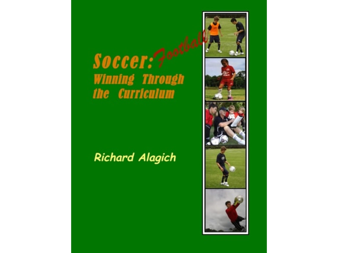 Libro Football/soccer Winning Through The Curriculum De Richard Alagich (inglés)