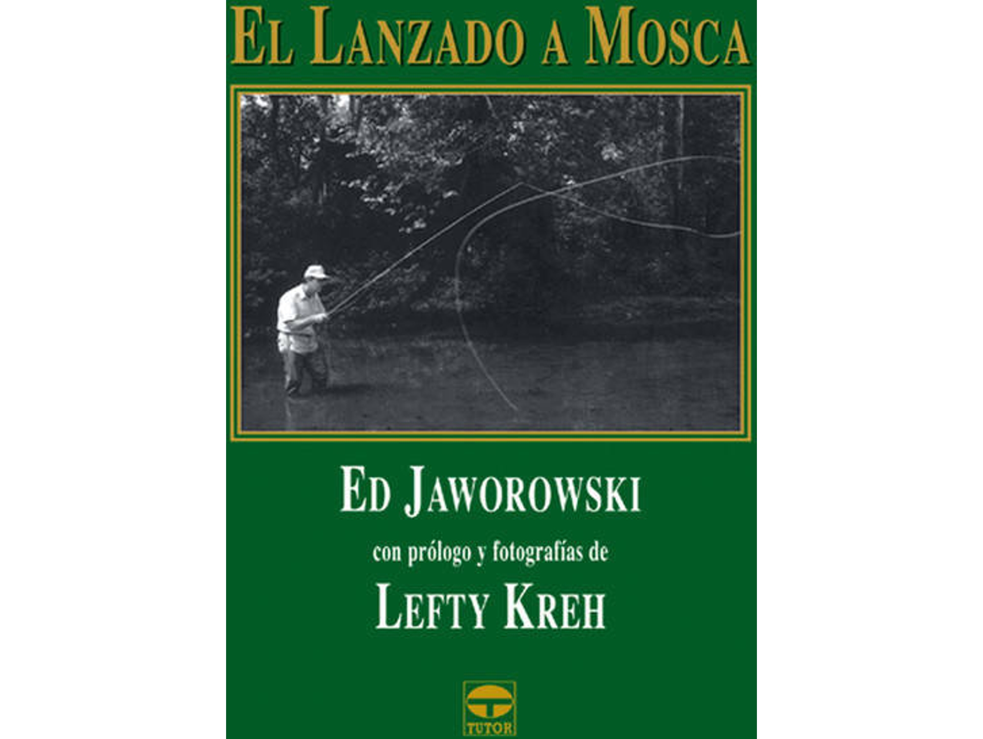 Libro El Lanzado A Mosca de Ed Jaworowski (Español)
