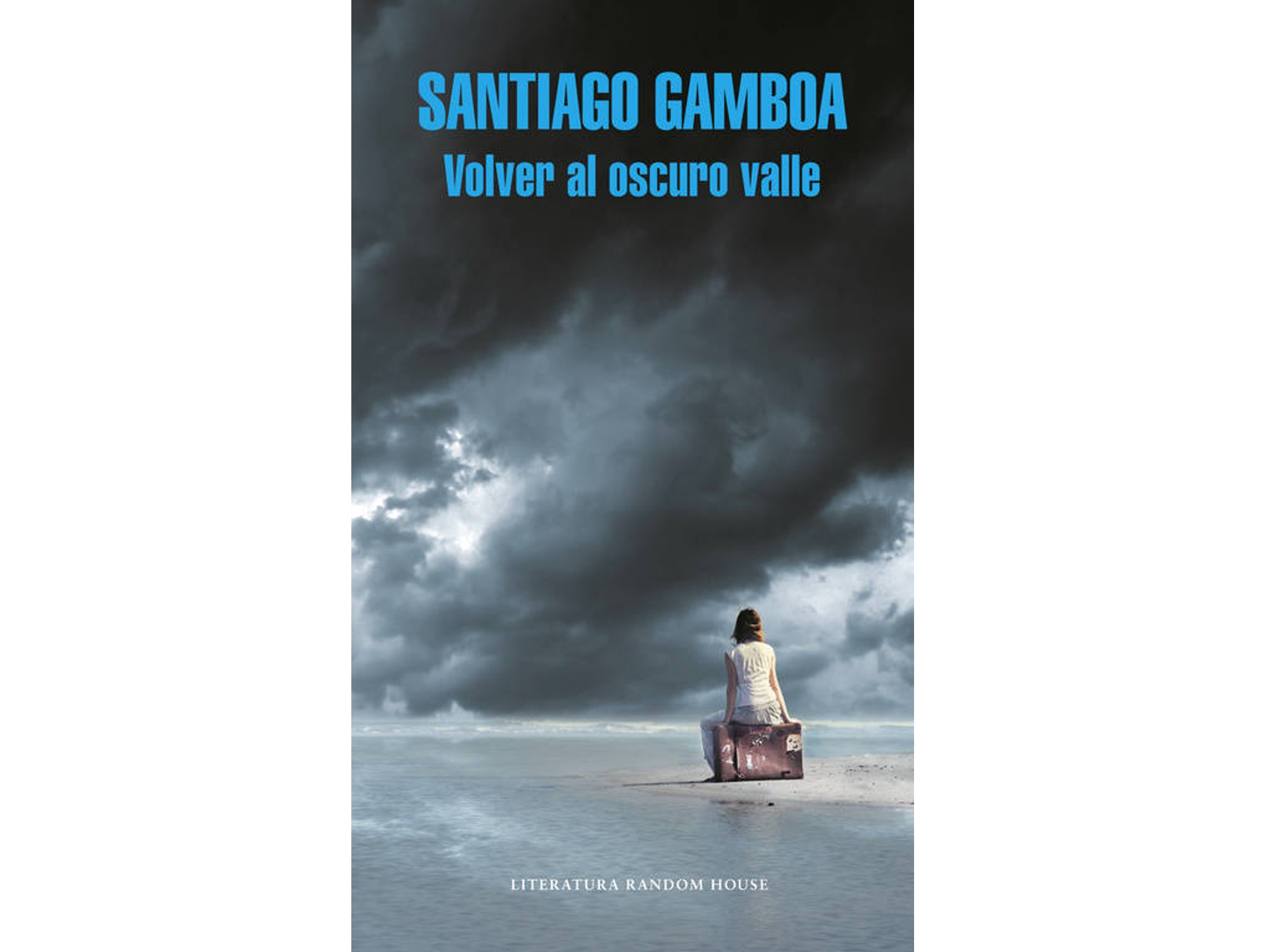 Libro Volver Al Oscuro Valle de Santiago Gamboa (Español)
