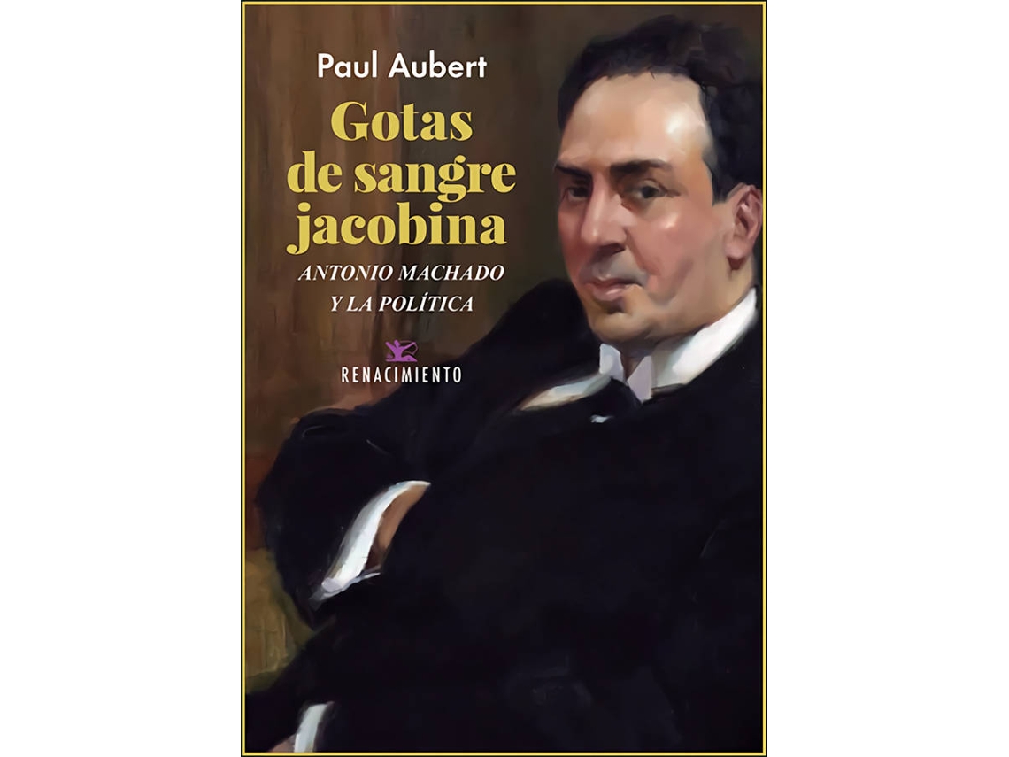 Libro Gotas De Sangre Jacobina. Antonio Machado Y La Política de Paul Aubert (Español)
