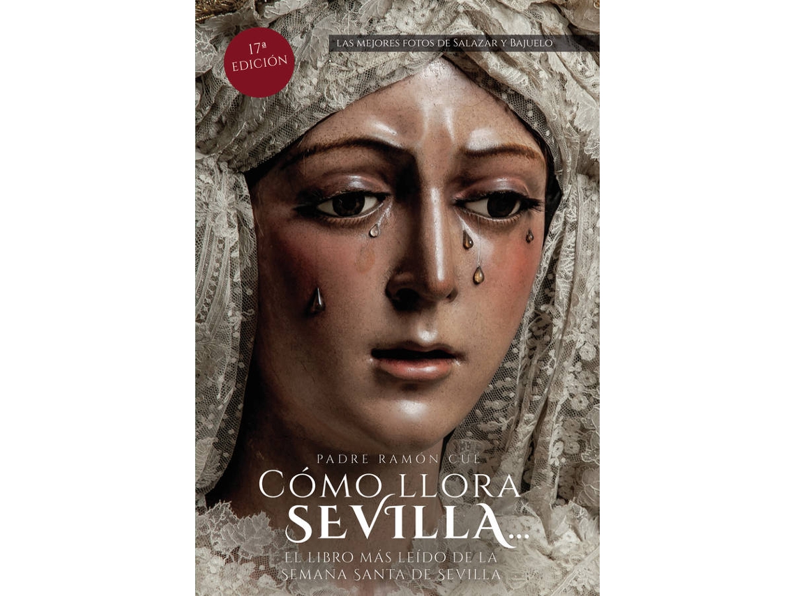 Libro Cómo llora Sevilla...2020 de Ramón Cue (Español - 2020)