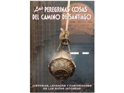 Libro Las Peregrinas Cosas Del Camino De Santiago (Español)