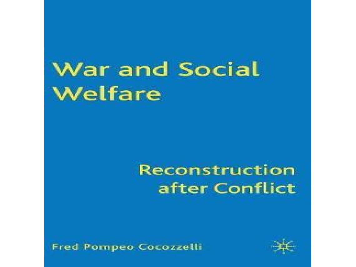 Libro War and Social Welfare Reconstruction after Conflict de F Cocozzelli (Inglés)