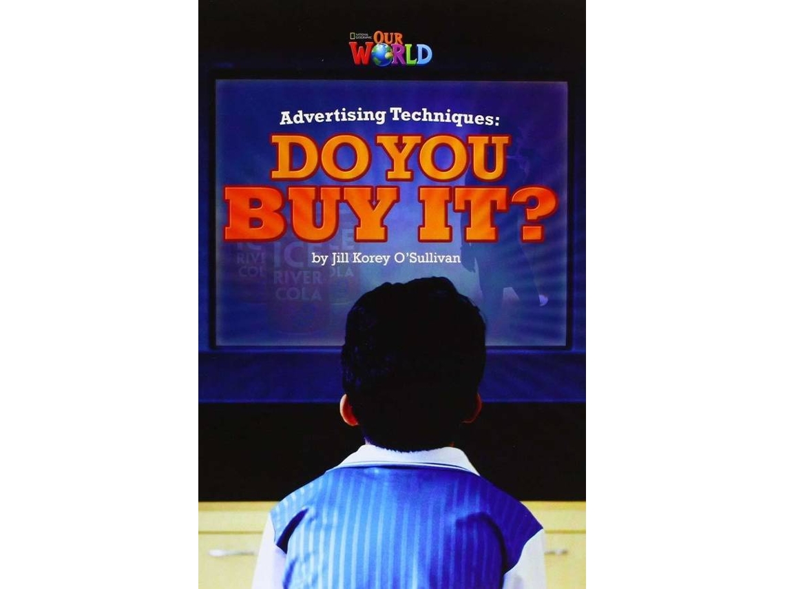 Libro Our World Bre 6 Advertising Techniques Do You Buy It? Reader de Jill Korey O'Sullivan (Inglés)
