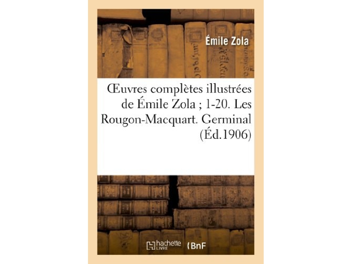 Libro Oeuvres Completes Illustrees de Emile Zola 1-20. Les Rougon-Macquart. Germinal de ZOLA-E (Francés)