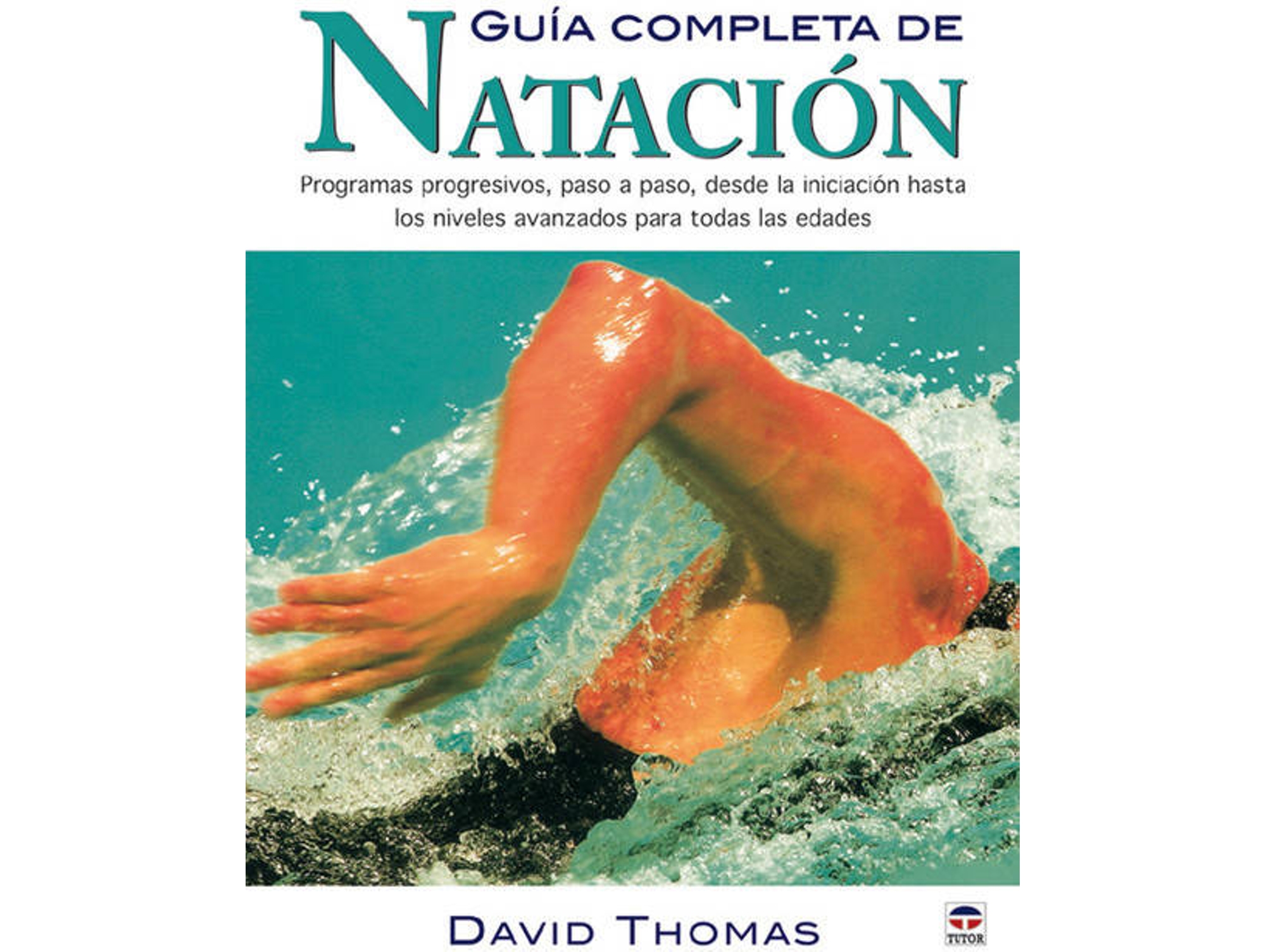 Libro Guia Completa De Natacion de David G Thomas (Español)