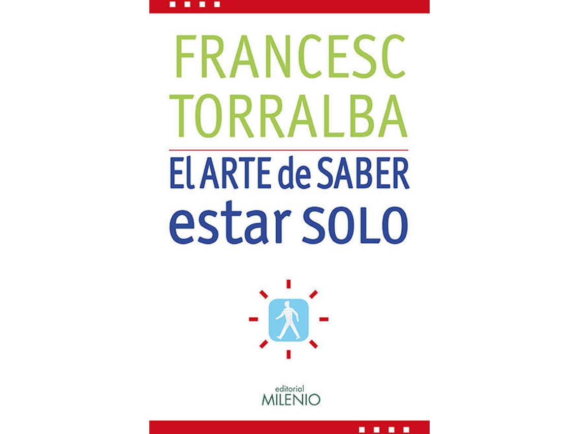Libro El Arte De Saber Estar Solo de Francesc Torralba (Español)