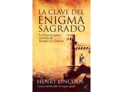Libro La Clave Del Enigma Sagrado : La Historia Nunca Contada De Rennes-Le-Chateau de Henry Lincoln (Español)