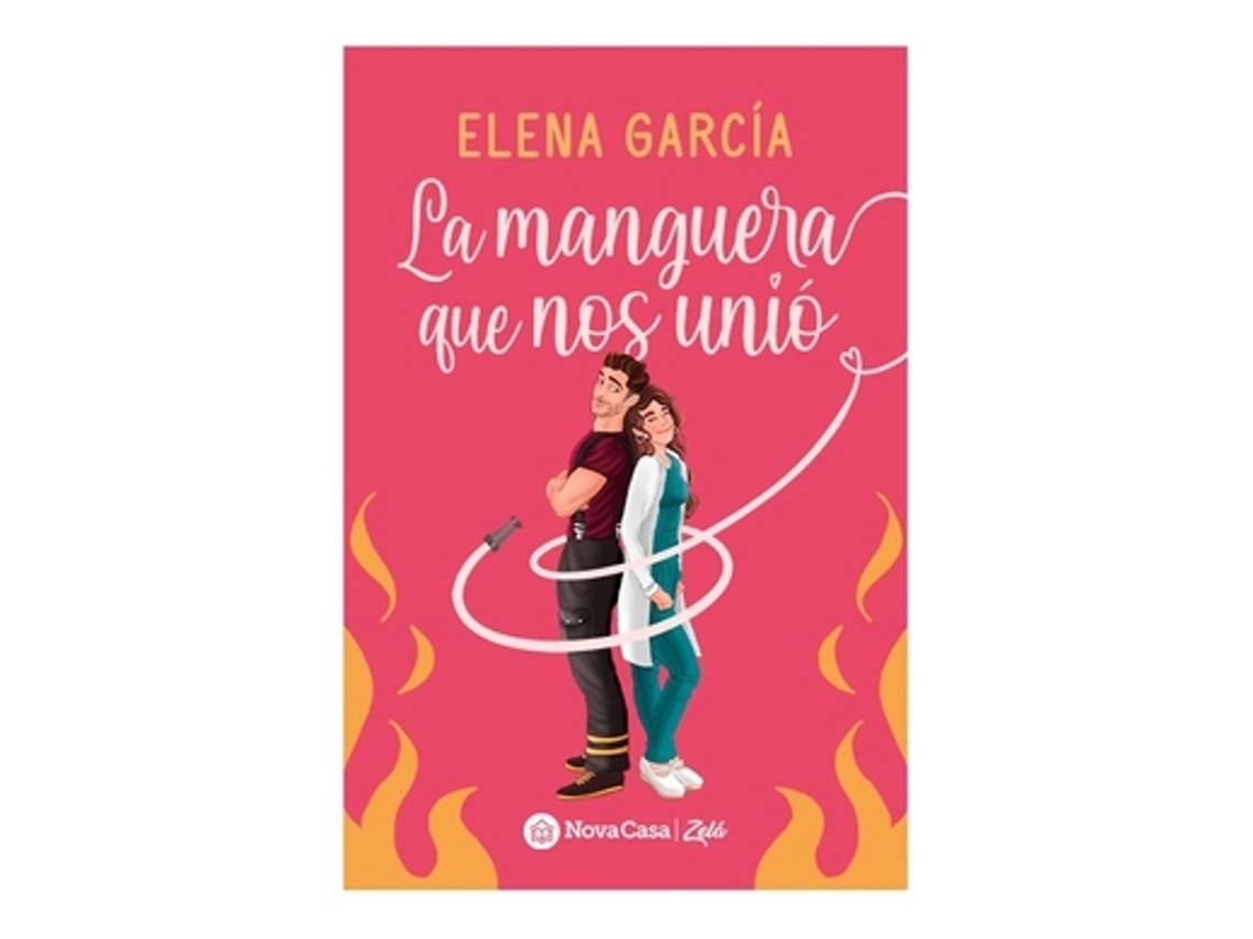 Libro La Manguera Que Nos Unió de García e Elena