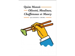 Libro Olivetti, Moulinex, Chaffoteaux Et Maury de Quim Monzó (Catalán)