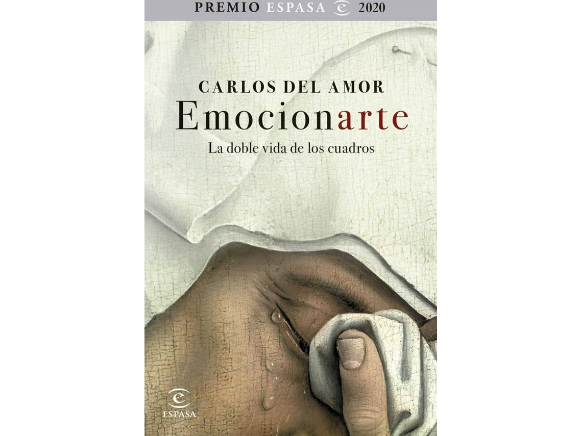 Libro Emocionarte. La Doble Vida De Los Cuadros de Carlos Del Amor (Español)