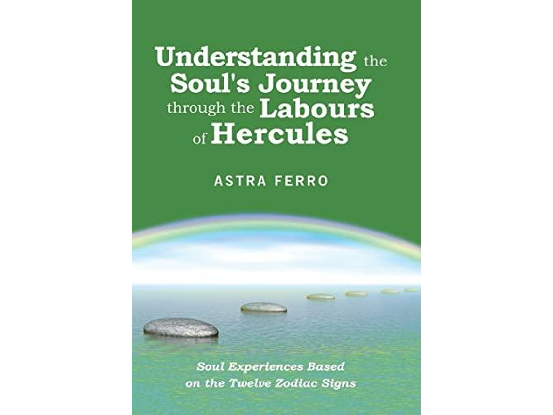 Libro Understanding The Souls Journey Through The Labours Of Hercules De Astra Ferro (inglés)