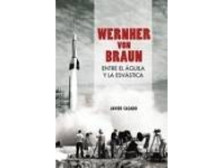 Libro Wernher Von Braun de Javier Casado PÉrez