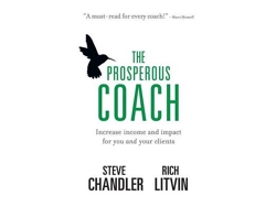 Libro The Prosperous Coach de Steve Chandler e Rich Litvin (Inglés)