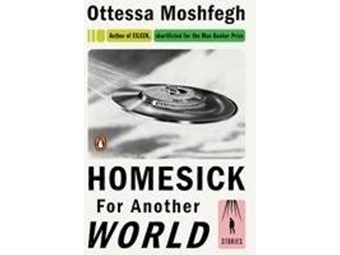 Libro Homesick For Another World de Ottessa Moshfegh