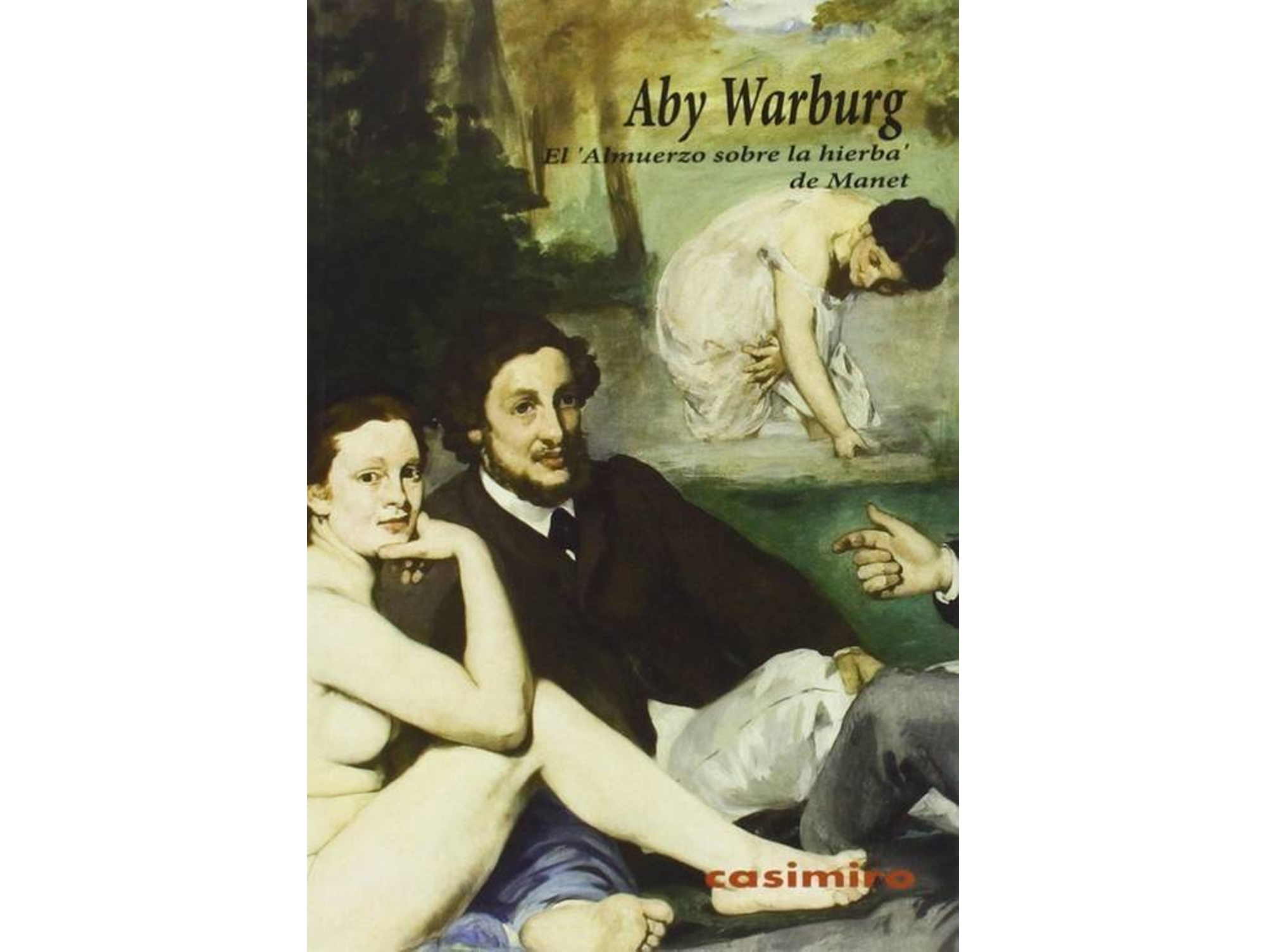 Libro El Almuerzo Sobre La Hierba De Manet de Aby Warnurg (Español)
