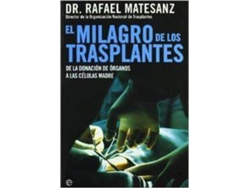Libro El Milagro De Los Trasplantes de Dr. Rafael Matesanz (Español)