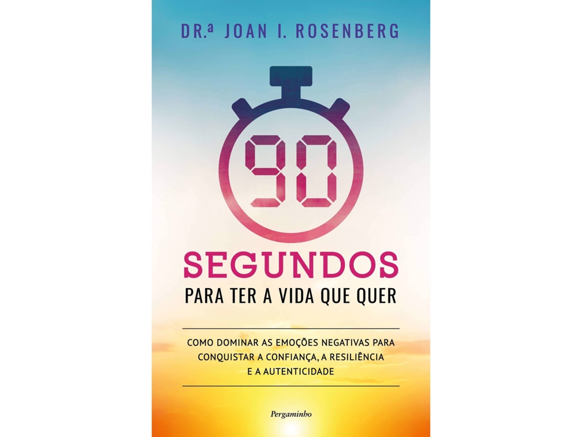 Libro 90 Segundos para Ter a Vida que Quer de Joan Rosenberg (Portugués)