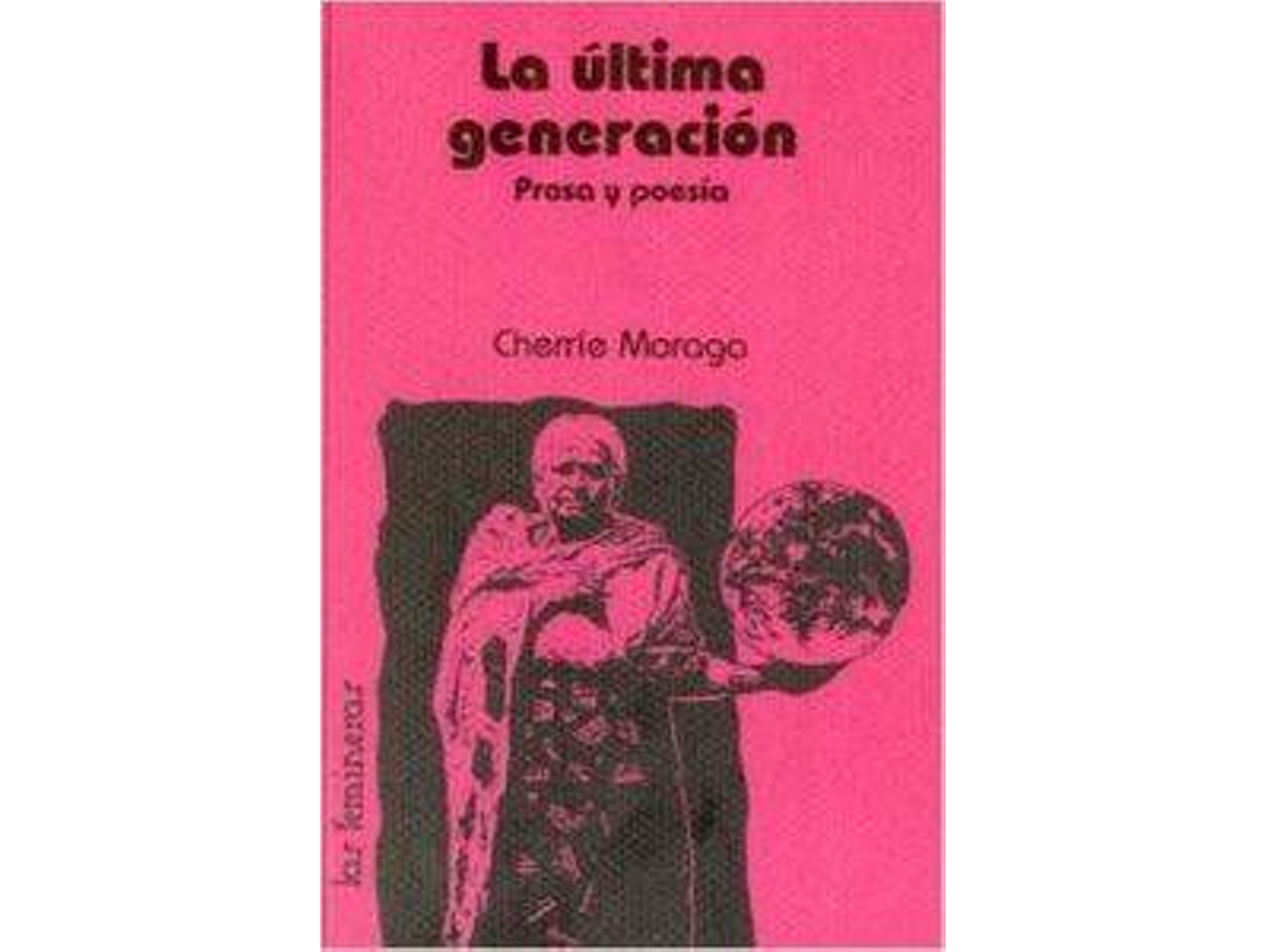 Libro Ultima Generación de Cherrie Moraga (Español)