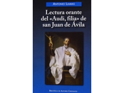 Libro Lectura Orante Del Audi, Filia De San Juan De Avila de Antonio Llamas Vela (Español)