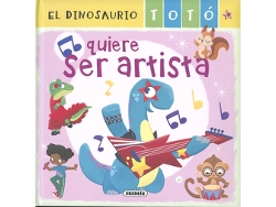 Libro El Dinosaurio Totó Quiere Ser Artista de Forero e María