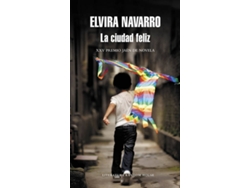 Libro La Ciudad Feliz de Elvira Navarro (Español)