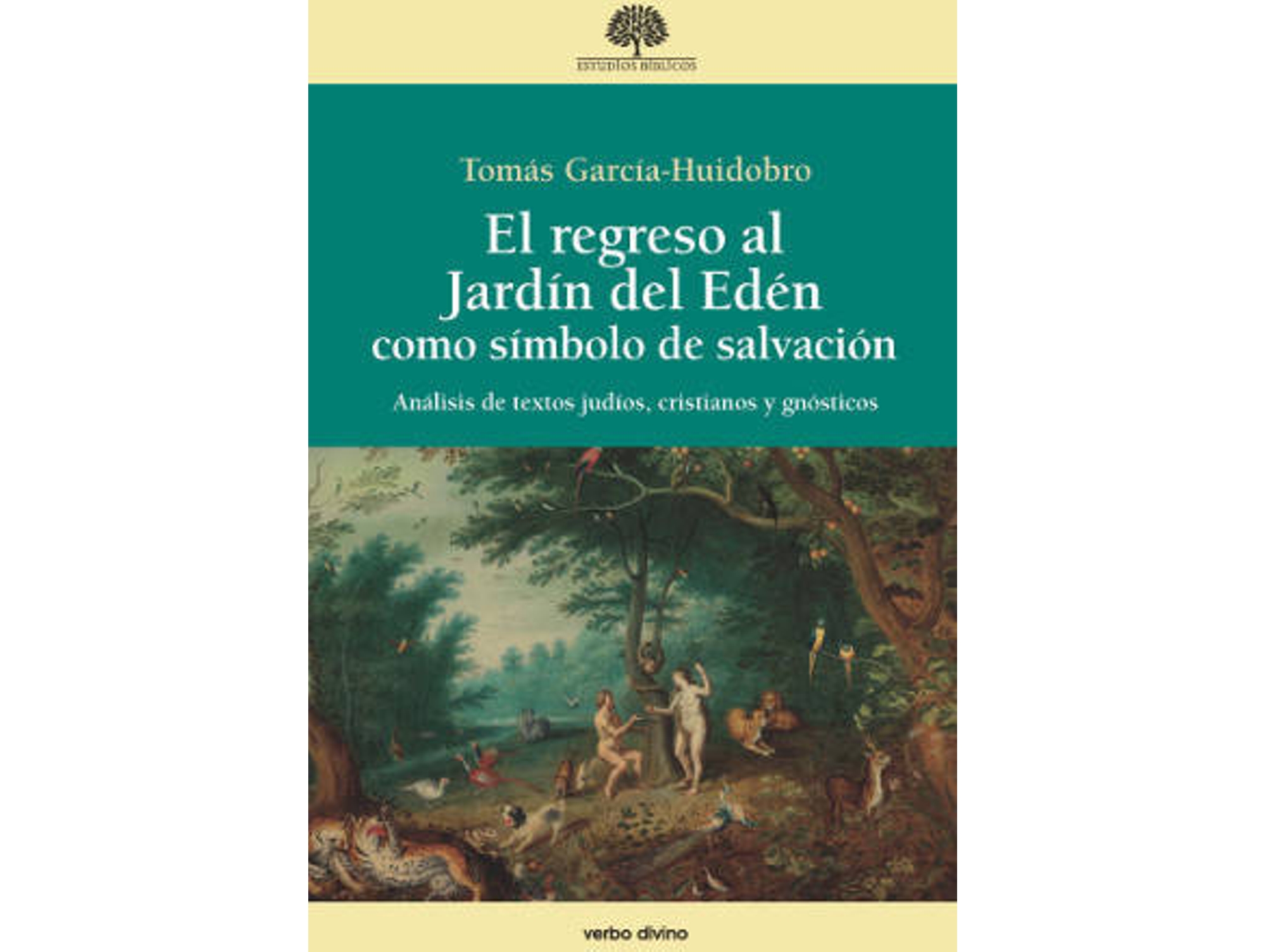 Libro Regreso Al Jardín Del Edèn Como Símbolo De Salvación de Tomas García-Huidobro (Español)
