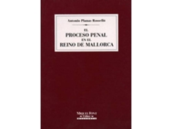 Libro El Proceso Penal En El Reino De Mca. de Antonio Planas Rossello