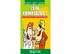Libro ¡Sin Complejos! de Beatriz López Luengo e Lourdes Espinosa Fernández (Español)