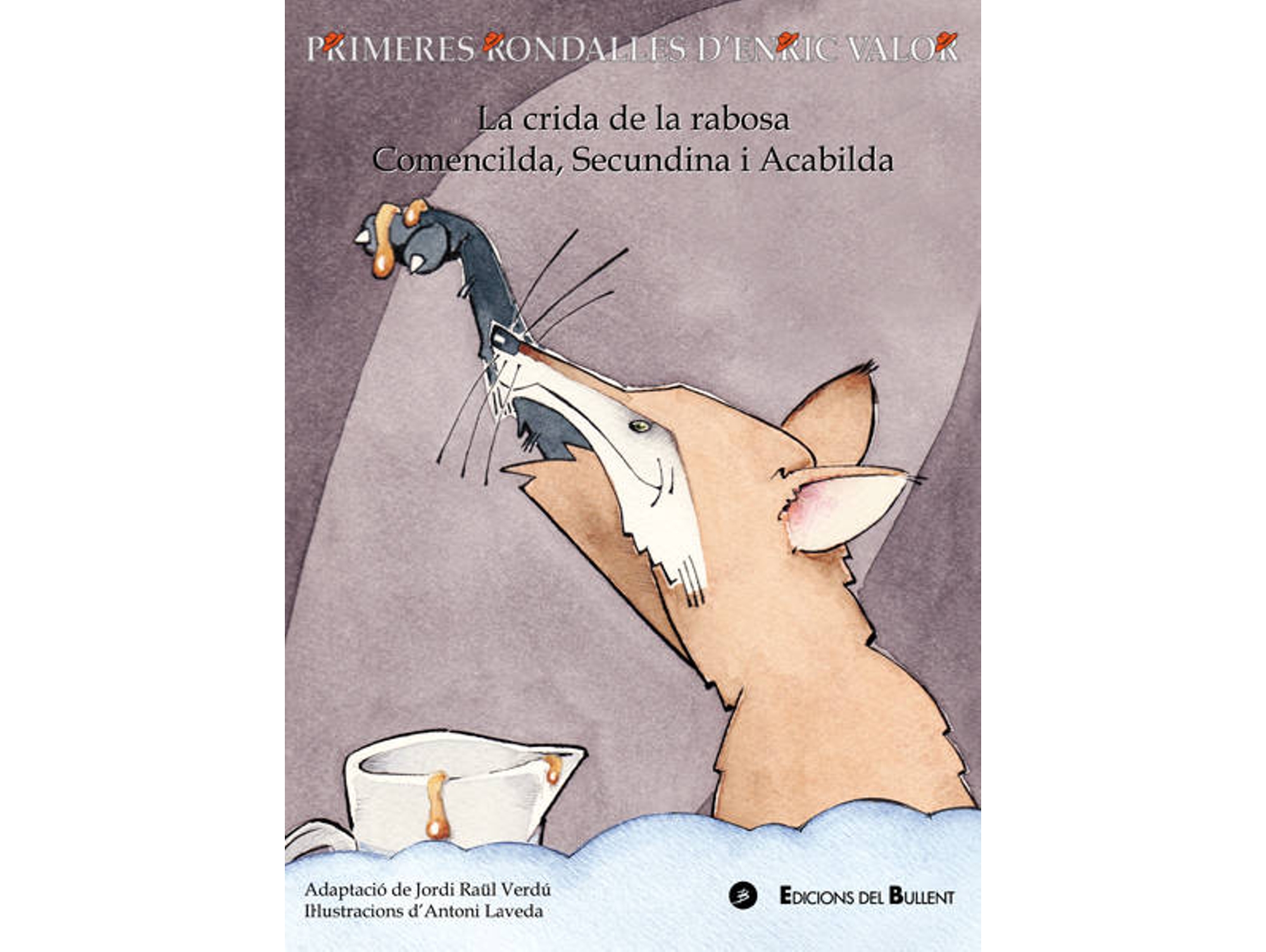 Libro La Crida De La Rabosa / Comecilda, Secundina I Acabilda de Enric Valor, Jordi Raül Verdú (Catalán)