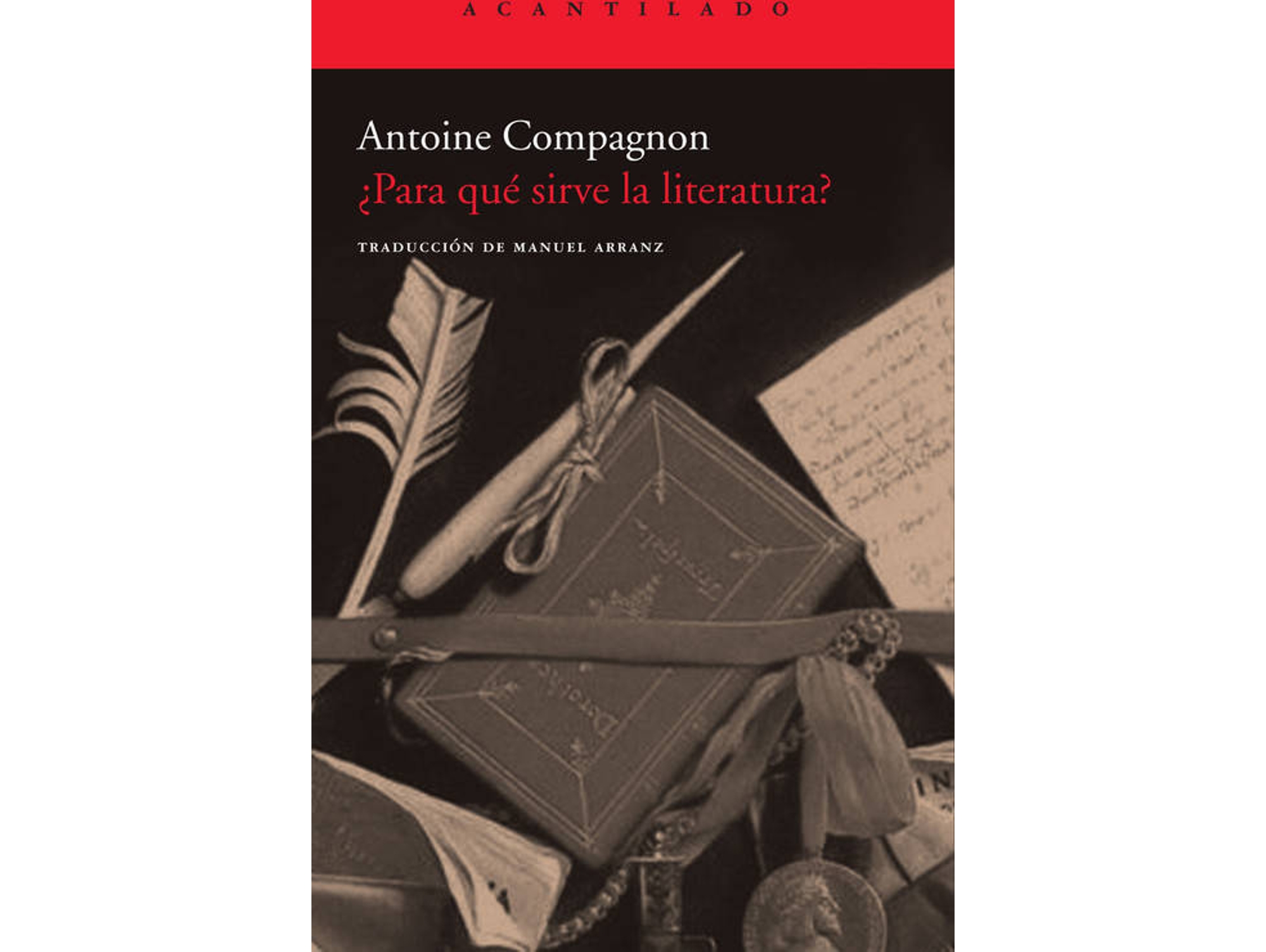 Libro Para Que Sirve La Literatura? de Antoine Compagnon (Español)
