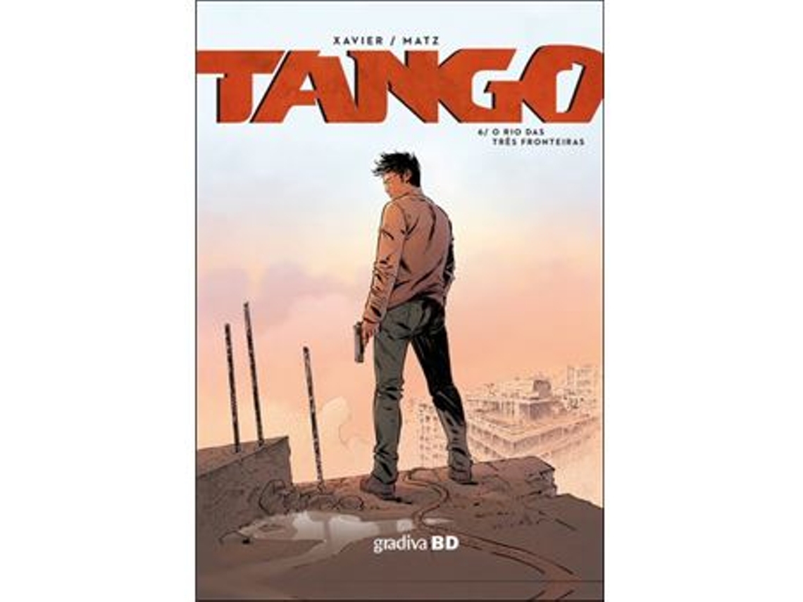 Libro Tango - Livro 6 O Rio das Três Fronteiras de Philippe Xavier Matz (Portugués)