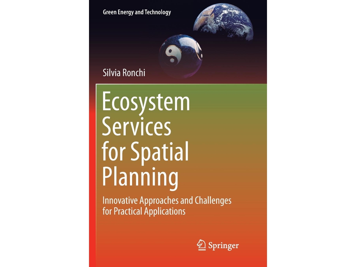 Libro Ecosystem Services For Spatial Planning Innovative Approaches And Challenges For Practical Applications De Silvia Ronchi (inglés)
