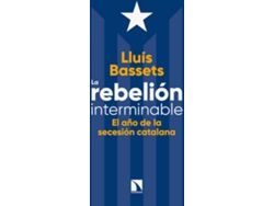 Libro La Rebelión Interminable de Lluis Bassets (Español)