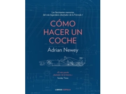 Libro Cómo Hacer Un Coche de Adrian Newey (Español)