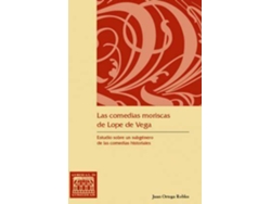 Libro Las Comedias Moriscas De Lope De Vega de Juan Robles (Español)