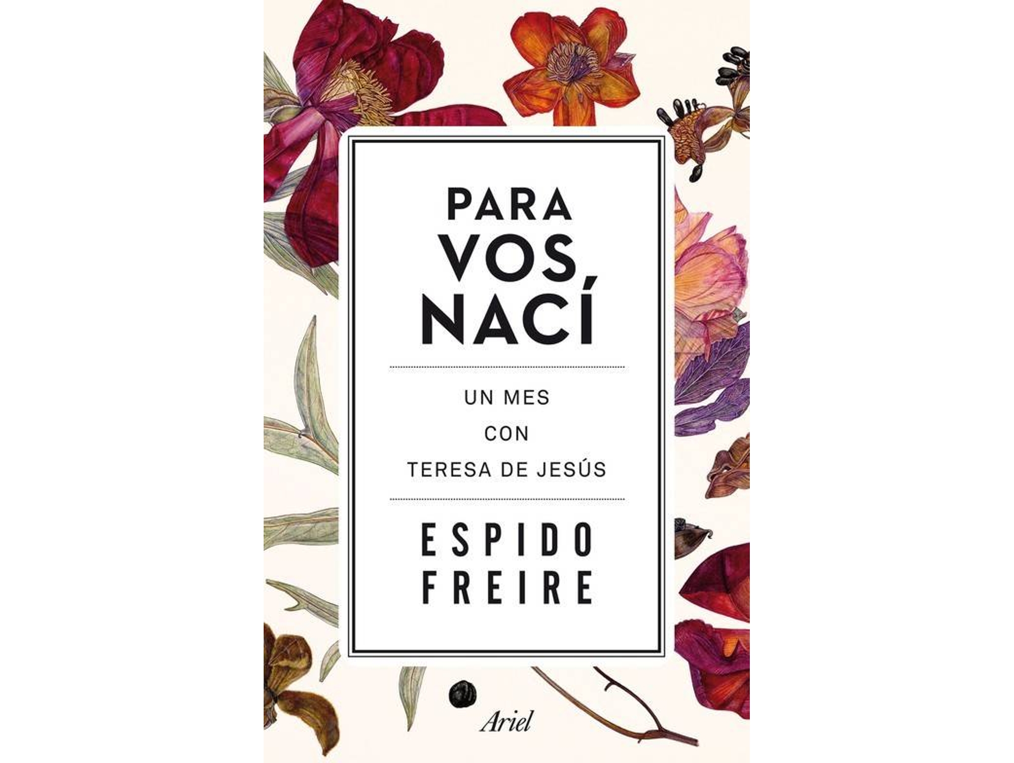 Libro Para Vos nací Un mes con Teresa de Jesús de Espido Espido Freire (Español - Tapa Dura)