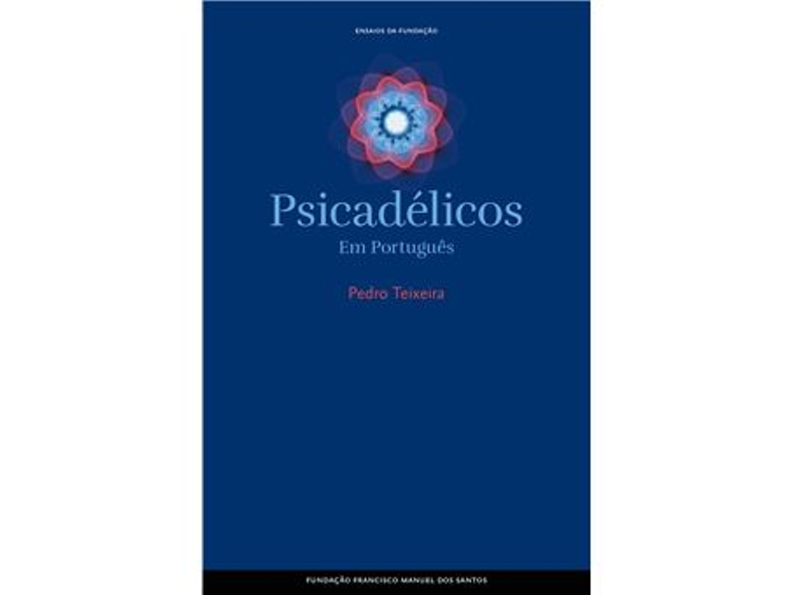 Libro Psicadélicos de Pedro Teixeira (Portugués)