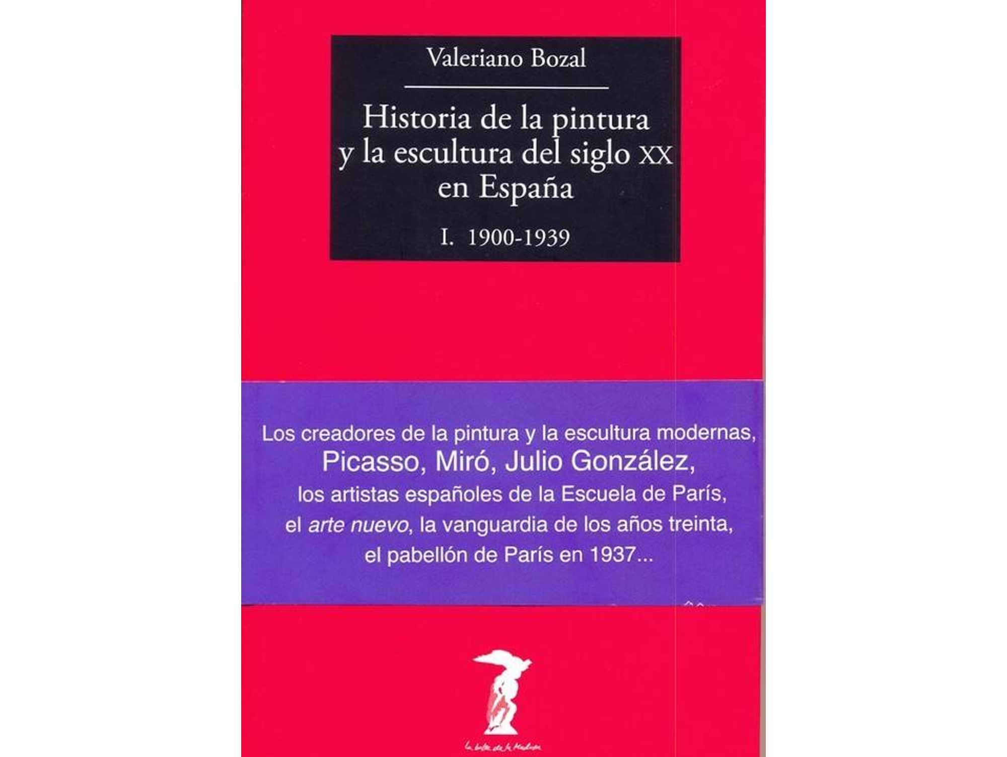 Libro Historia De La Pintura Del Siglo Xx, Volumen I de Valeriano Bozal (Español)