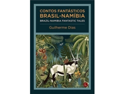 Libro Contos Fantásticos Brasil - Namíbia / Brazil-Namibia Fantastic Tales de Guilherme Dias (Portugués do Brasil)