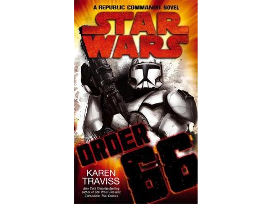 Libro Star Wars Order 66 A Republic Commando Novel de Karen Traviss (Inglés)