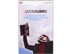 Libro Luchalibro : primer campeonato de improvisación literaria en Canarias de Aa.Vv. (Español)
