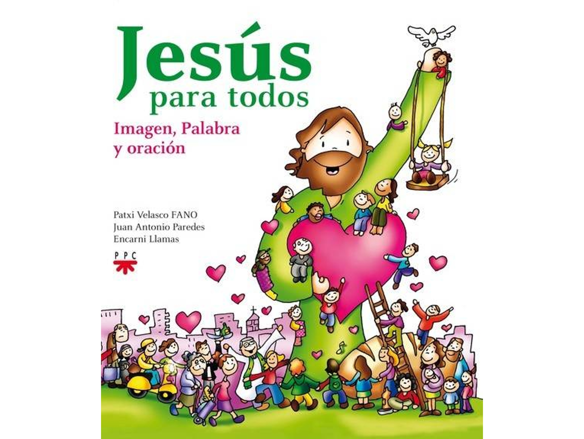 Libro Jesus Para Todos.Imagen, Palabra Y Oracion de Juan Antonio Paredes