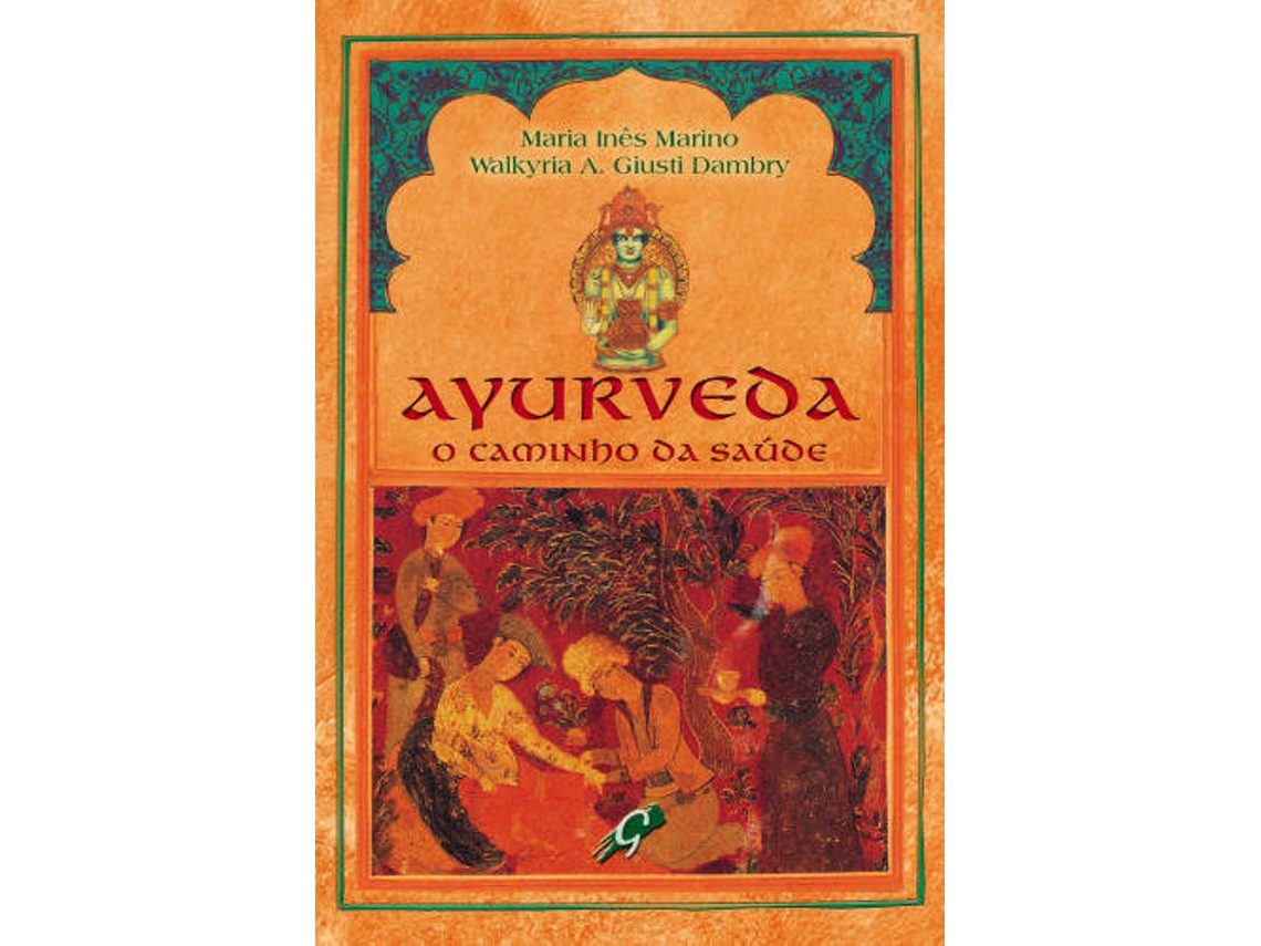 Libro Ayurveda - O Caminho da Saúde de Maria Inês Marino (Portugués do Brasil)